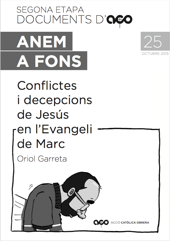 Anem a fons ACO n. 25: Conflictes i decepcions de Jesús en l’Evangeli de Marc