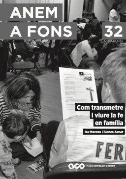 Anem a Fons n. 32: “Com transmetre i viure la fe en família”