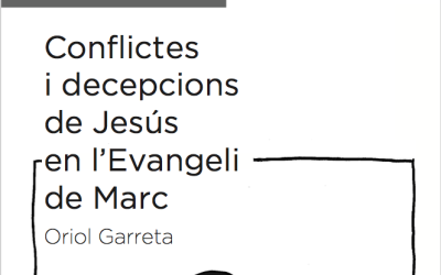 Subratllats de l’Anem a Fons n. 25: “Conflictes i decepcions de Jesús en l’Evangeli de Marc”
