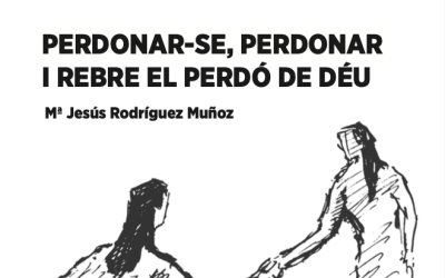 Anem a Fons n. 30: «Perdonar-se, perdonar i rebre el perdó de Déu»