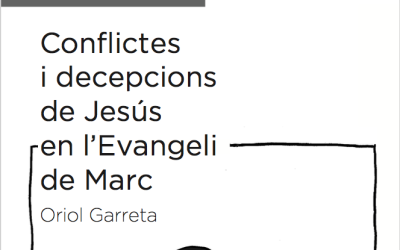 Anem a fons ACO n. 25: Conflictes i decepcions de Jesús en l’Evangeli de Marc